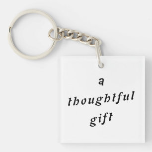 A Thoughtful Gift Quirky Pun Gift Friends Humour Keychain