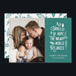 A Thrill of Hope | Teal | Modern One Photo Holiday Card<br><div class="desc">This stylish Christmas photo card features a modern typography design, reading, "A Thrill of Hope . The weary world rejoices" in white over a teal background (the colour can be customized to any colour you'd like). Other little elements, such as a Christmas tree, leaves, and pine sprigs, add a festive...</div>