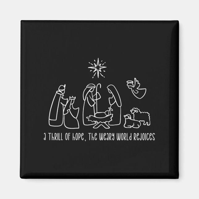 A Thrill Of Hope The Weary World Rejoices Merry Xm Magnet (Front)