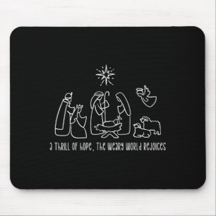 A Thrill Of Hope The Weary World Rejoices Merry Xm Mouse Pad