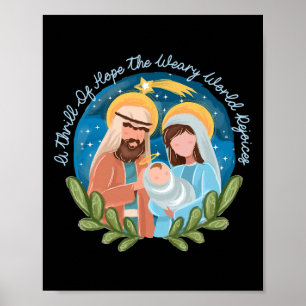 A Thrill Of Hope The Weary World Rejoices Nativity Poster