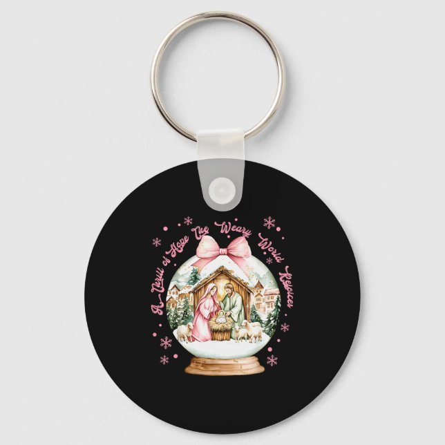 A Thrill Of Hope The Weary World Rejoices O Holy C Keychain (Front)