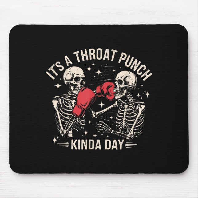 A Throat Punch Kinda Day Skeleton Boxing Mouse Pad (Front)