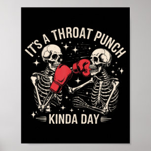 A Throat Punch Kinda Day Skeleton Boxing Poster