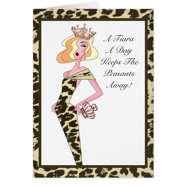 “A Tiara A Day Keeps the Peasants Away!” (Front)