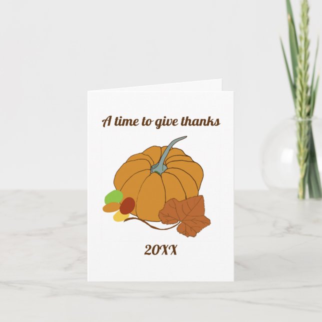 A time to give thanks pumpkin and leaf  card (Front)