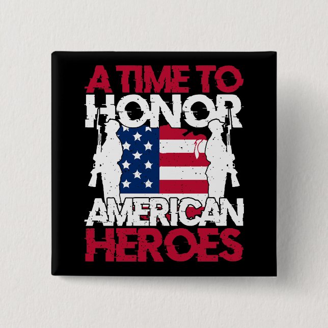 A Time To Honour America Heroes 2 Inch Square Button (Front)