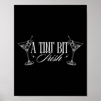 A Tini Bit Irish St Patricks Day Martini Tail Poster