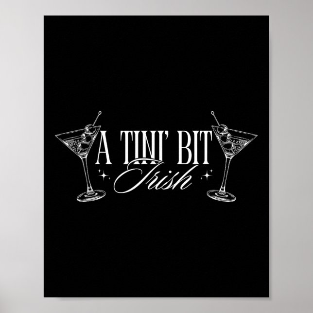 A Tini Bit Irish St Patricks Day Martini Tail  Poster (Front)