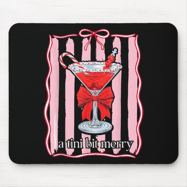 A Tini Bit Merry Funny For Men Women  Mouse Pad (Front)