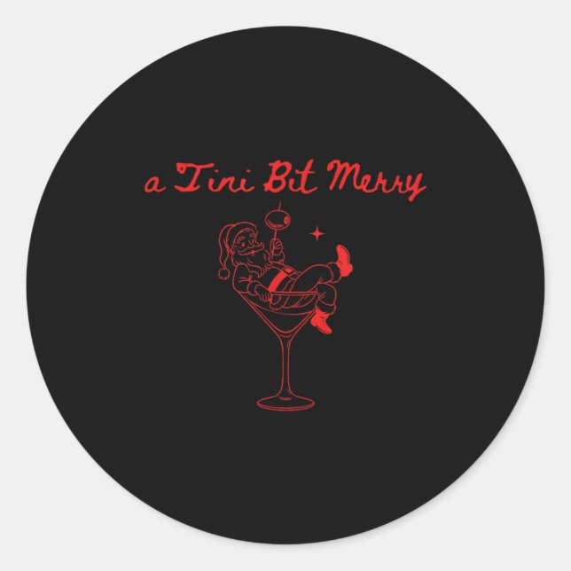 A Tini Bit Merry Funny Santa Martini Tail Christma Classic Round Sticker (Front)