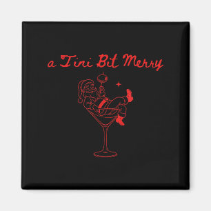 A Tini Bit Merry Funny Santa Martini Tail Christma Magnet