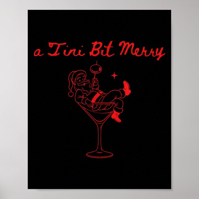 A Tini Bit Merry Funny Santa Martini Tail Christma Poster (Front)