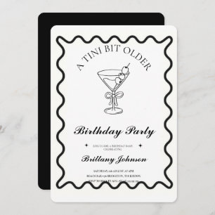 A Tini Bit Older Martini Birthday  Invitation