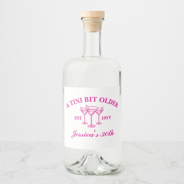 A Tini Bit Older Martini Custom Birthday Party  Liquor Bottle Label (Front)