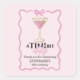 A Tini Bit Older Martini Cute Pink Border Birthday Square Sticker