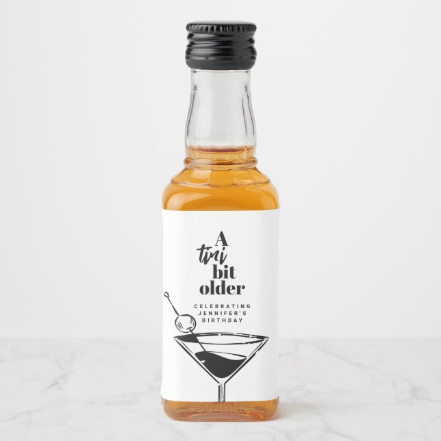 A Tini Bit Older Modern White Martini Birthday  Liquor Bottle Label (Front)