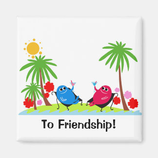 a toast to friendship! magnet