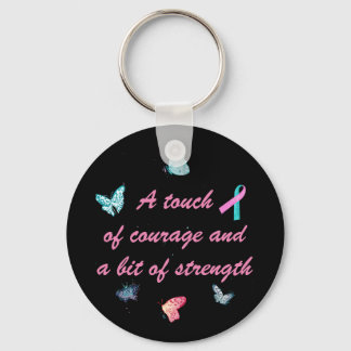 A touch of courage and a bit of strength keychain