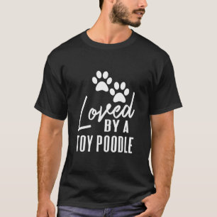 A Toy Poodle  For Dog Mom Or Dad T-Shirt