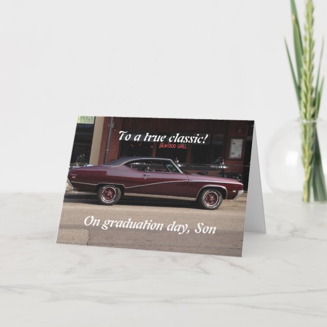 A TRUE CLASSIC, SON-ON YOUR GRADUATION DAY CARD (Front)