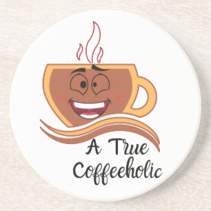 A True Coffeeholic  Coaster