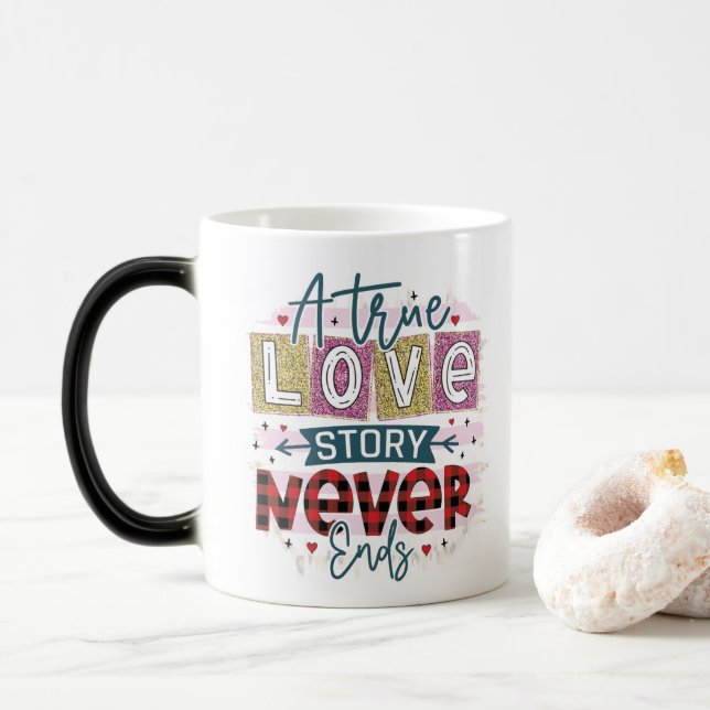 A True Love Never End, Valentine's Day Magic Mug (With Donut)