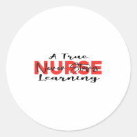 A True Nurse Never Stops Learning Quote Nursing Mo