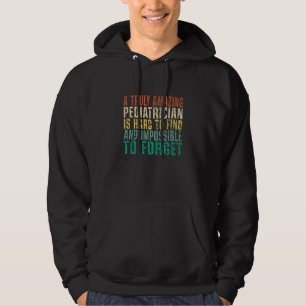 A Truly Amazing Pediatrician Is Hard To Find And V Hoodie