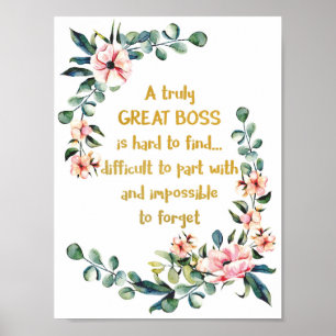 A truly great boss is hard to find Poster Print