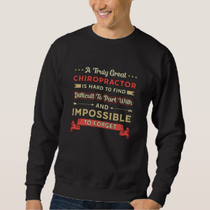 A Truly Great Chiropractor Spine Chiropractic Sweatshirt
