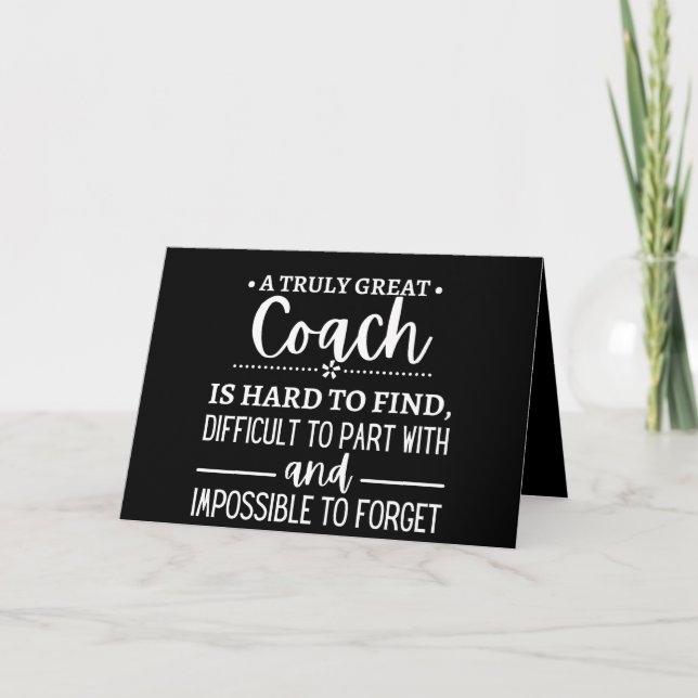 A Truly Great Coach is hard find Card (Front)