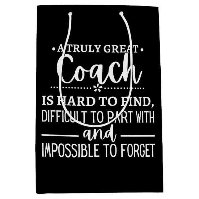 A Truly Great Coach is hard find Medium Gift Bag (Front)