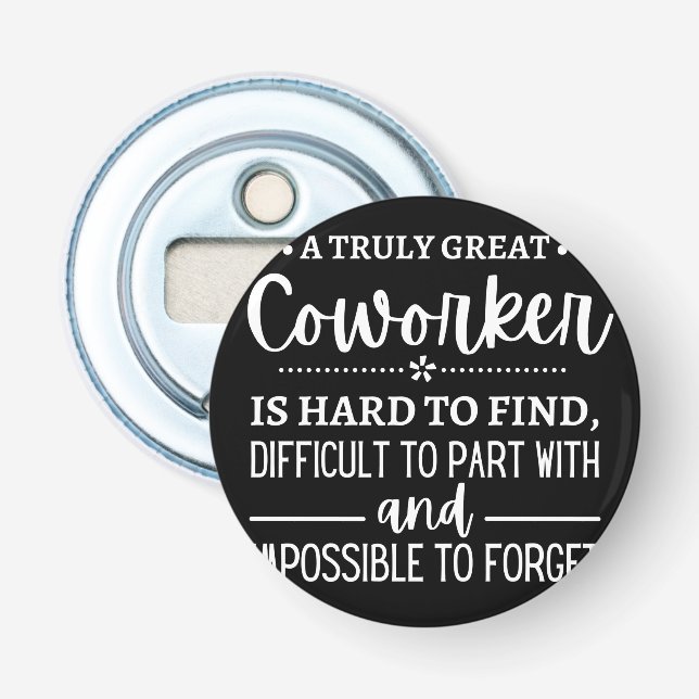 A Truly Great Coworker Bottle Opener (Front)
