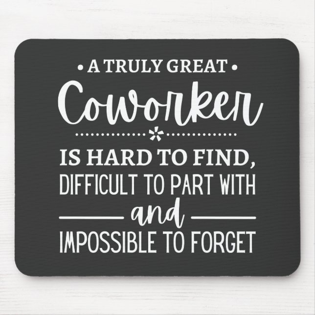 A Truly Great Coworker Mouse Pad (Front)