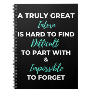 A Truly Great Intern Is Hard To Find Notebook