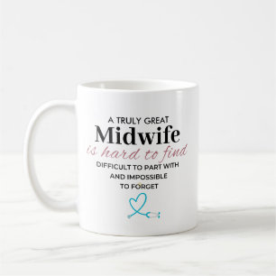 A Truly Great Midwife – Hard to Forget Coffee Mug
