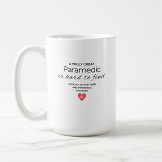 A Truly Great Paramedic Is hard to Fine Coffee Mug