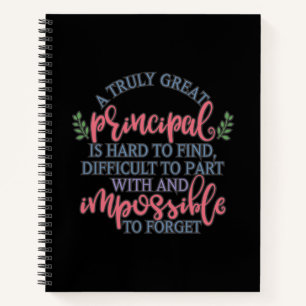 A truly great principal is hard to find notebook