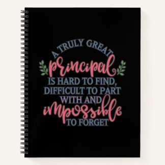A truly great principal is hard to find notebook