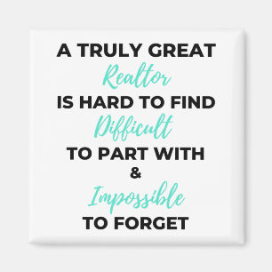 A Truly Great Realtor Is Hard To Find 2 Magnet