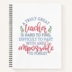 A Truly Great Teacher Funny Saying Notebook