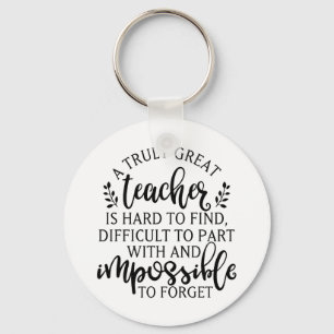 A truly great teacher is hard to find keychain