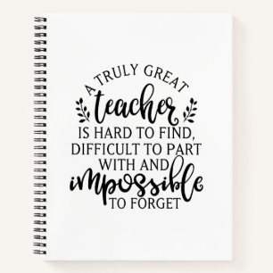A truly great teacher is hard to find notebook
