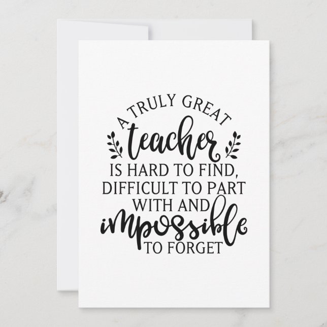 A truly great teacher is hard to find thank you card (Front)