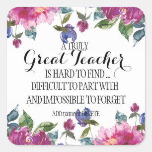 A truly great teacher Thank you Appreciation gift Square Sticker