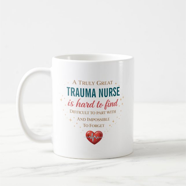 A Truly Great Trauma Nurse Personalized Coffee Mug (Left)