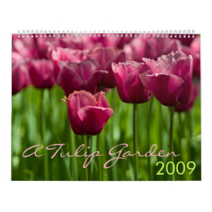A Tulip Garden 2009 Calendar
