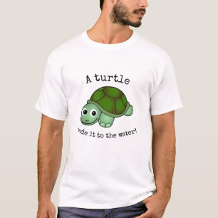 A turtle made it! T-Shirt