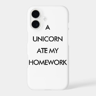 A UNICORN ATE MY HOMEWORK iPhone Case
